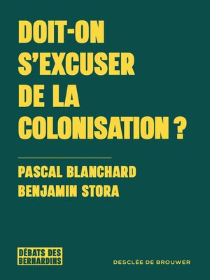 cover image of Doit-on s'excuser de la colonisation ?